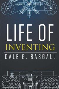 Life of Inventing