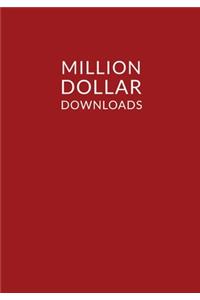Million Dollar Downloads Journal Blank Lined 7x10