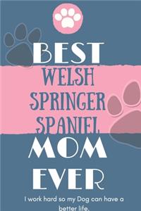 Best Welsh Springer Spaniel Mom Ever Notebook Gift