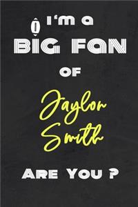I'm a Big Fan of Jaylon Smith Are You ? - Notebook for Notes, Thoughts, Ideas, Reminders, Lists to do, Planning(for Football Americain lovers, Rugby gifts)