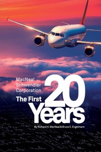 MacNeal-Schwendler Corporation, the first 20 years and the next 20 years