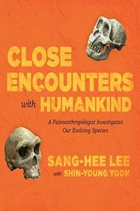 Close Encounters with Humankind Lib/E