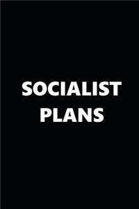 2020 Daily Planner Political Theme Socialist Plans Black White 388 Pages: 2020 Planners Calendars Organizers Datebooks Appointment Books Agendas