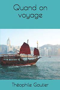 Quand on voyage