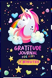 The 3 Minute Gratitude UNICORN Journal for Kids: A Journal to Teach Children to Practice Gratitude and Mindfulness and UNICORN