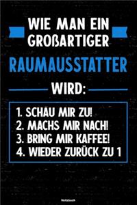 Wie man ein großartiger Raumausstatter wird