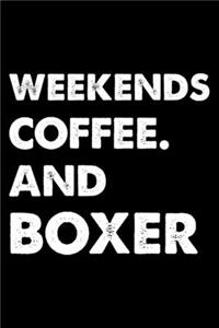 Weekends Coffee And Boxer