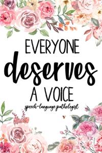 Everyone Deserves A Voice