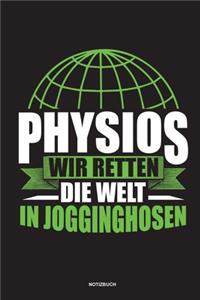Physios Wir retten die Welt in Jogginghosen Notizbuch