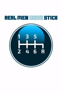 Real Men Drive Stick