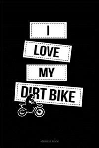 I Love My Dirt Bike