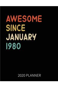 Awesome Since January 1980 2020 Planner