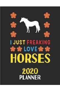 I Just Freaking Love Horses 2020 Planner