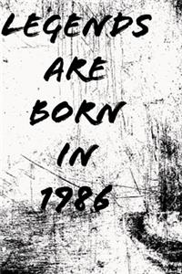 LEGENDS ARE BORN IN 1986 6x9 in 120 pages