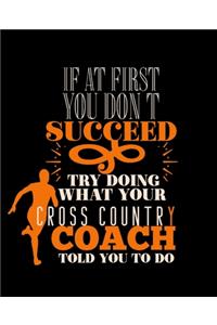If at First You Don't Succeed Try Doing What Your Cross Country Coach Told You to Do