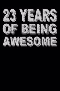 23 Years Of Being Awesome