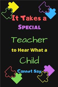 It Takes a Special Teacher to Hear What a Child Cannot Say