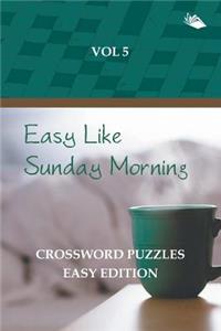 Easy Like Sunday Morning Vol 5