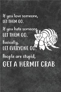 Get A Hermit Crab Notebook Journal