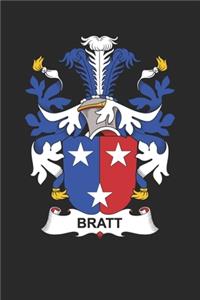 Bratt: Bratt Coat of Arms and Family Crest Notebook Journal (6 x 9 - 100 pages)