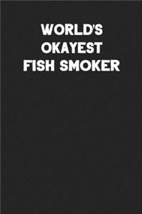 World's Okayest Fish Smoker