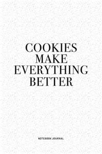 Cookies Make Everything Better