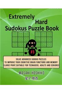 Extremely Hard Sudokus Puzzle Book #5