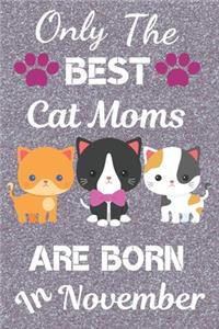 Only The Best Cat Moms Are Born in November