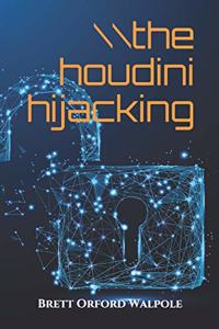 Houdini Hijacking