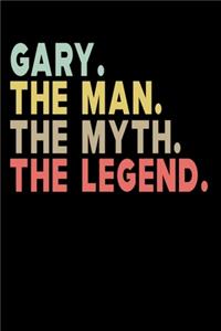 Gary The Man The Myth The Legend