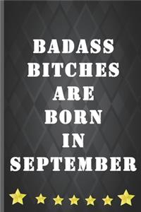 Badass bitches are born in September