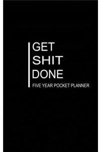 Get Shit Done Five Year Pocket Planner