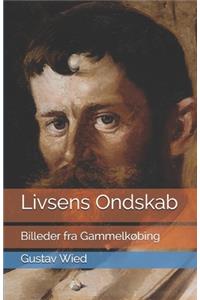 Livsens Ondskab