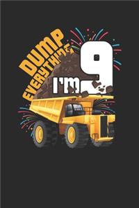 Dump Everything I'm 9