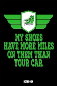 My Shoes Have More Miles On Them Than Your Car