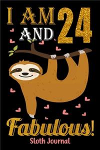 I Am 24 And Fabulous! Sloth Journal