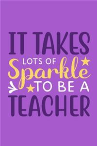 It Takes Lots Of Sparkle To Be A Teacher