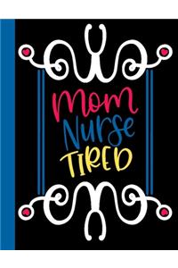 Mom Nurse Tired