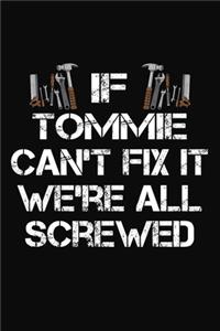 If Tommie Can't Fix It We're All Screwed