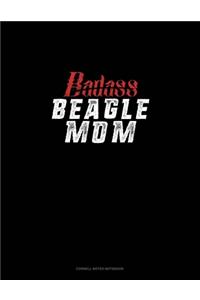 Badass Beagle Mom