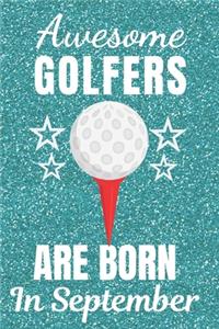 Awesome Golfers Are Born In September