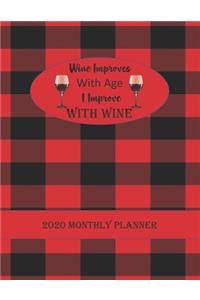 Wine Improves With Age I Improve With WINE