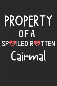 Property Of A Spoiled Rotten Cairmal