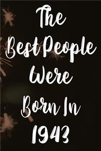 The Best People Were Born In 1943