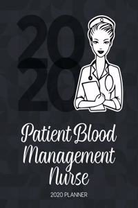 Patient Blood Management Nurse 2020 Planner