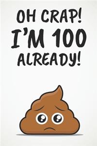 Oh Crap! I'm 100 Already!