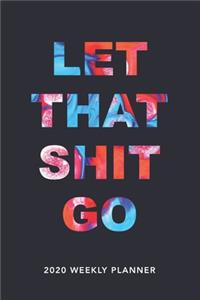 Let That Shit Go