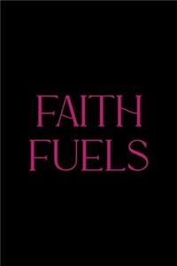 Faith Fuels