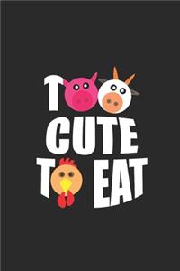 Too Cute To Eat