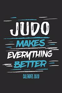 Judo Makes Everything Better Calender 2020